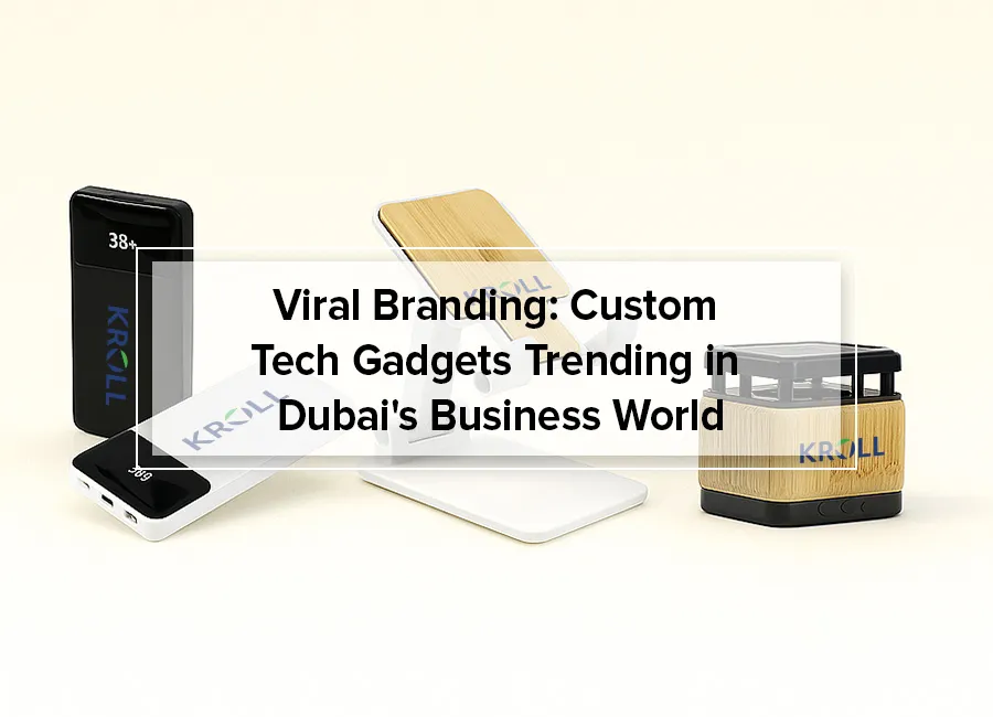 Viral Branding: Custom Tech Gadgets Trending in Dubai's Business World