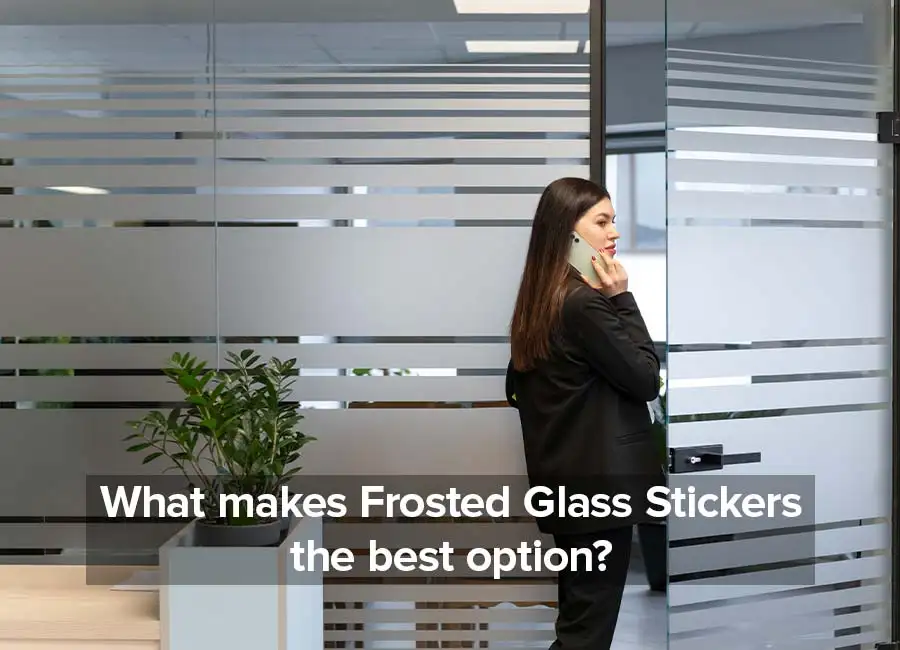 What makes Frosted Glass Stickers the best option